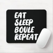 Eat Sleep Boule Repeat Saying Funny Petanque Boule Mousepad (Mit Mouse)