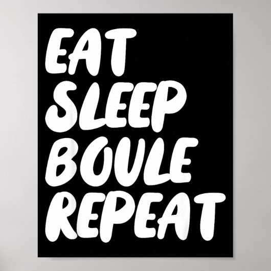 Eat Sleep Boule Repeat Saying Funny Petanque Boule Poster (Vorne)