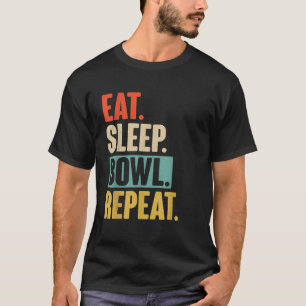 Eat Sleep Bowl Wiederholen Funny Retro Vintager Bo T-Shirt