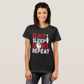 Eat Sleep Bowl Wiederholen T-Shirt (Vorne ganz)