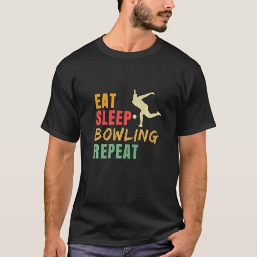 Eat Sleep Bowling Repeat Bowling Bowling Player Bo T-Shirt (Vorderseite)