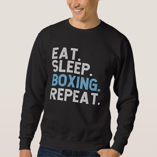 Eat Sleep Boxing Repeat Boxer Coach Sweatshirt (Vorderseite)