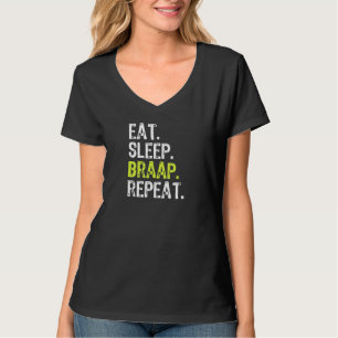 Eat Sleep Braap Wiederholung Braaap Motocross T-Shirt