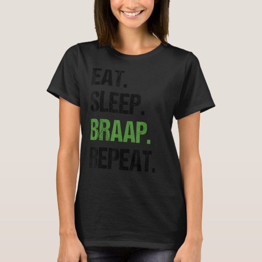Eat Sleep Braap Wiederholung Dirt Bike Motocross T-Shirt (Vorderseite)