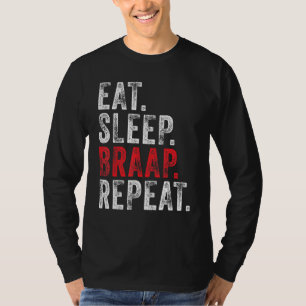 Eat Sleep Braap Wiederholung Dirt Bike Motocross V T-Shirt