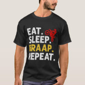 Eat Sleep Braap Wiederholung T-Shirt (Vorderseite)
