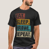 Eat Sleep Brawl Repeat Retro Video Gaming Game Gam T-Shirt (Vorderseite)