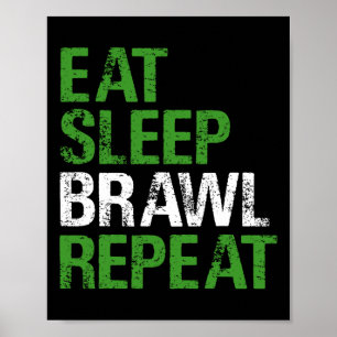 Eat Sleep Brawl Wiederholen Gamer Game Funny für M Poster
