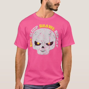Eat Sleep Brawl Wiederholen Win Fight Brawl Wieder T-Shirt