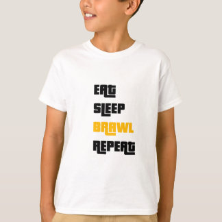 Eat Sleep Brawl Wiederholung T-Shirt