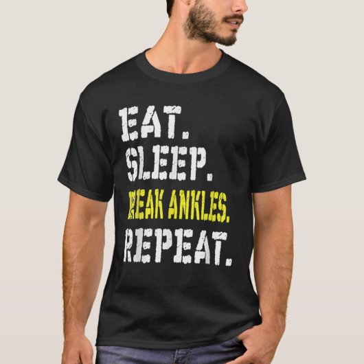 Eat Sleep Break Ankles Repeat T T-Shirt (Vorderseite)