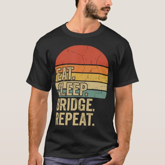 Eat Sleep Bridge Repeat Karte T-Shirt (Vorderseite)