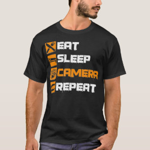 Eat Sleep Camera Wiederholung Fotografie Fotograf T-Shirt