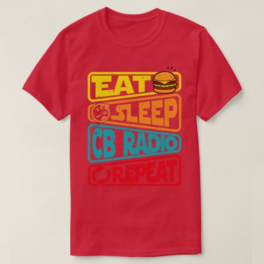 eat sleep CB Radio wiederholen T-Shirt (Design vorne)
