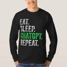 Eat Sleep Chatgpt Wiederholung