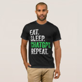 Eat Sleep Chatgpt Wiederholung T-Shirt (Vorne ganz)
