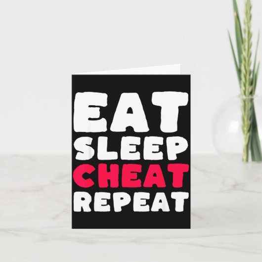 Eat Sleep Cheat Repeat Funny Cheating Cheater Karte (Vorderseite)