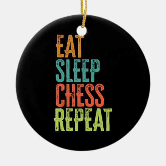 eat Sleep Chess Repeat Master Coach Legend Keramik Ornament (Vorne)