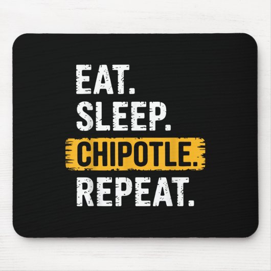 Eat Sleep Chipotle Wiederholung Vintag Funny Chipo Mousepad (Vorne)