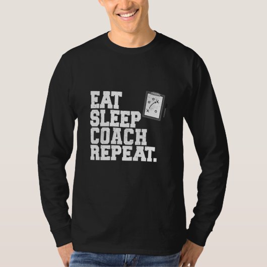 Eat Sleep Coach Repeat Coaching T-Shirt (Vorderseite)