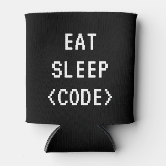 EAT SLEEP CODE lustige Programmierung Zitat kann K Dosenkühler (Vorderseite)