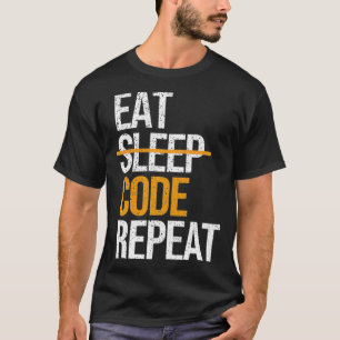 Eat Sleep Code Wiederholung lustige Entwickler Ges T-Shirt