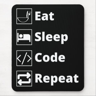Eat Sleep Code Wiederholung Maus Mat Mousepad