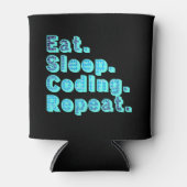 Eat Sleep Coding Repeat - Funny Tech Spaß Dosenkühler (Vorderseite)