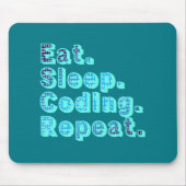 Eat Sleep Coding Repeat - Funny Tech Spaß Mousepad (Vorne)