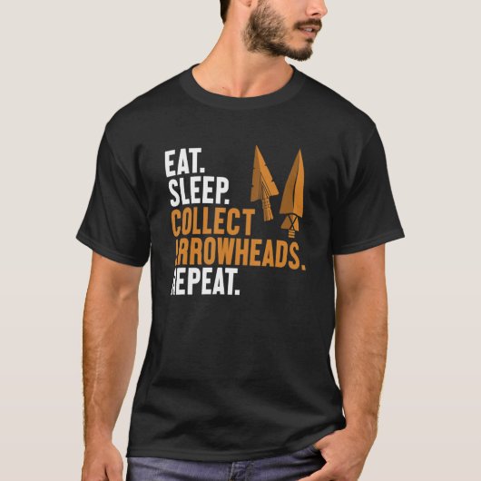 Eat Sleep Collect Arrowheads Repeat Arrowhead Coll T-Shirt (Vorderseite)