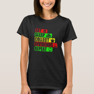 Eat Sleep Collect Dividenden wiederholen Börsengan T-Shirt