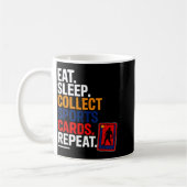 Eat Sleep Collect Srts Cards Repeat  Kaffeetasse (Links)