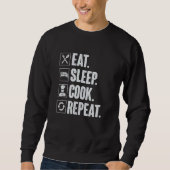 Eat Sleep Cook Repeat   Retro Cook Cooking Chef Sweatshirt (Vorderseite)