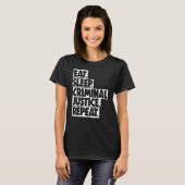 Eat Sleep Criminal Justice Repeat Women Court Lega T-Shirt (Vorne ganz)