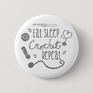 Eat Sleep Crochet Repeat Typografie Button