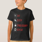 Eat Sleep Cyber Security Wiederholung ethischer Ha T-Shirt (Vorderseite)