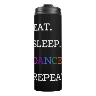 "Eat Sleep Dance Repeat" Zitat auf Jet Black Thermosbecher