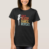 Eat Sleep Dance Teacher Expert Dancer Dancing  Gra T-Shirt (Vorderseite)