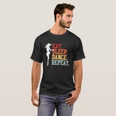 Eat Sleep Dance Teacher Expert Dancer Dancing Gra T-Shirt (Vorne ganz)