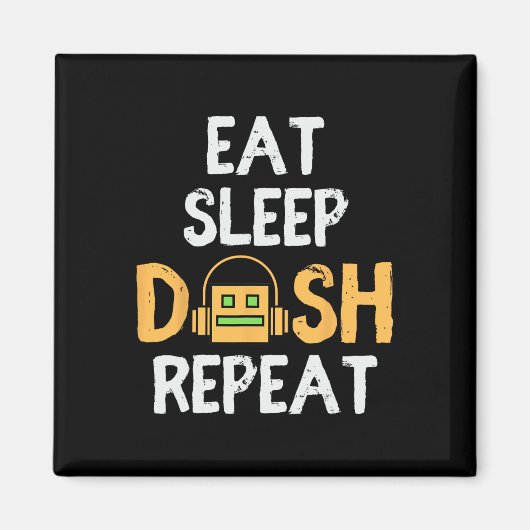 Eat Sleep Dash Repeat Video Game Geometry Dash Gam Magnet (Vorne)