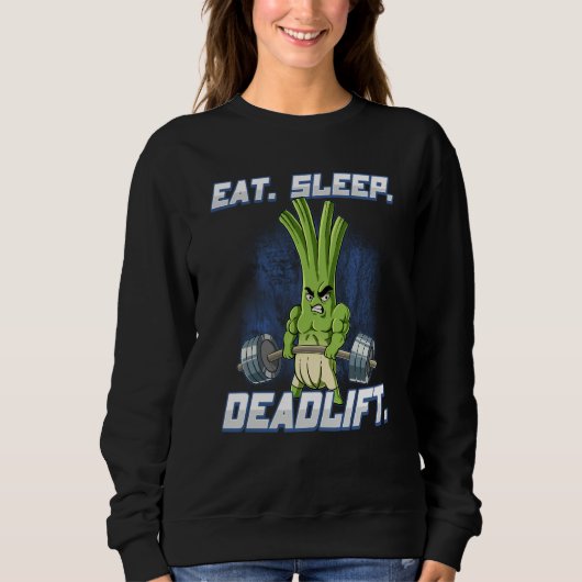 Eat Sleep Deadlift Gym Bodybuilding  8 Sweatshirt (Vorderseite)