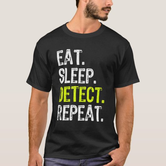 Eat Sleep Detection Metal Detector T-Shirt (Vorderseite)