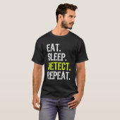 Eat Sleep Detection Metal Detector T-Shirt (Vorne ganz)