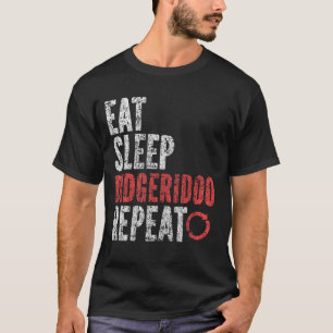 Eat Sleep Didgeridoo wiederholen T-Shirt