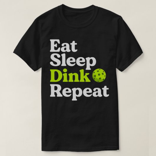 Eat Sleep Dink Repeat Funny Pickleball Retired Tea T-Shirt (Design vorne)