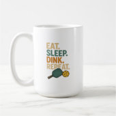Eat. Sleep. Dink. Repeat.  Kaffeetasse (Links)