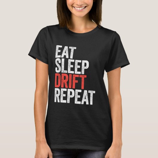 Eat Sleep Drift Repeat Car Racing T-Shirt (Vorderseite)