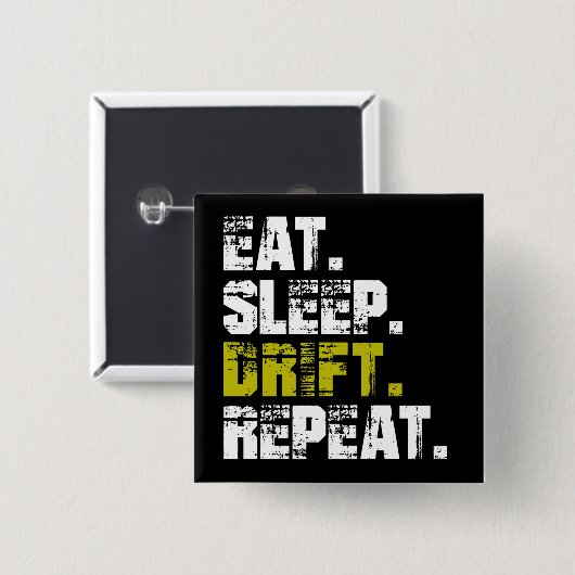 Eat Sleep Drift Repeat - Funny Drifting Button (Vorne & Hinten)