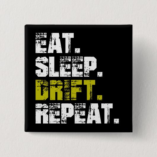 Eat Sleep Drift Repeat - Funny Drifting Button (Vorderseite)