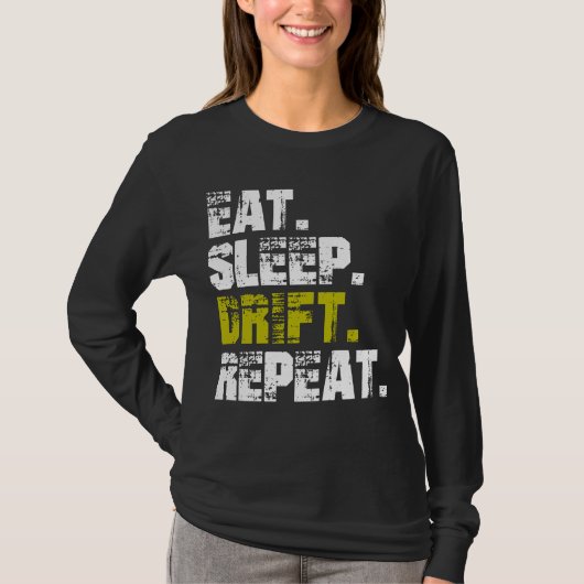 Eat Sleep Drift Repeat - Funny Drifting T-Shirt (Vorderseite)